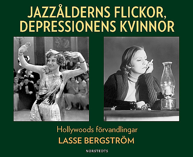 Jazzålderns flickor, depressionens kvinnor, Lasse Bergström