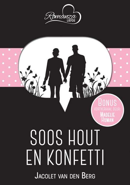 Soos hout en konfetti & Held in ’n aandpak, Jacolet van den Berg, Madelie Human