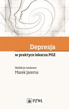 Depresja w praktyce lekarza POZ, red. Marek Jarema