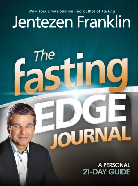 Fasting Edge Journal, Jentezen Franklin