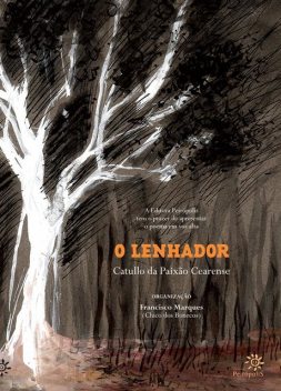 O Lenhador, Catullo da Paixão Cearense, Francisco Marques