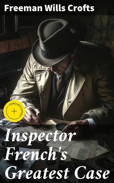 Inspector French's Greatest Case, Freeman Wills Crofts