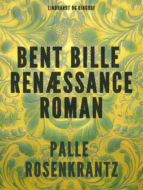 Bent Bille: Renæssanceroman, Palle Adam Vilhelm Rosenkrantz