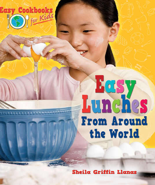 Easy Lunches From Around the World, Sheila Griffin Llanas