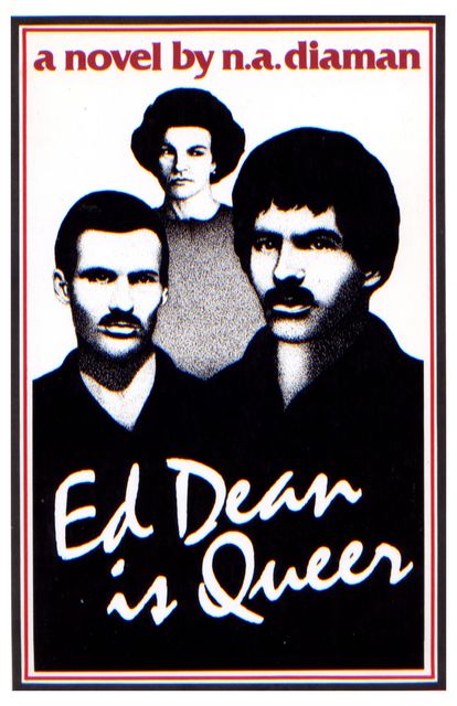 Ed Dean Is Queer, N.A. Diaman