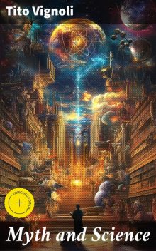 Myth and Science, Tito Vignoli