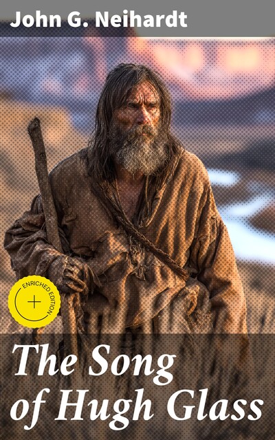 The Song of Hugh Glass, John G.Neihardt