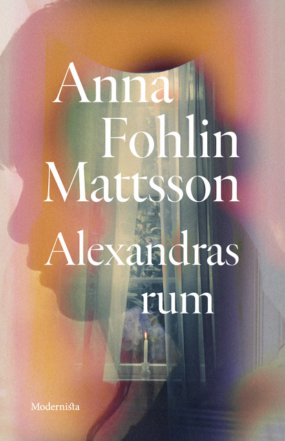 Alexandras rum, Anna Fohlin Mattsson