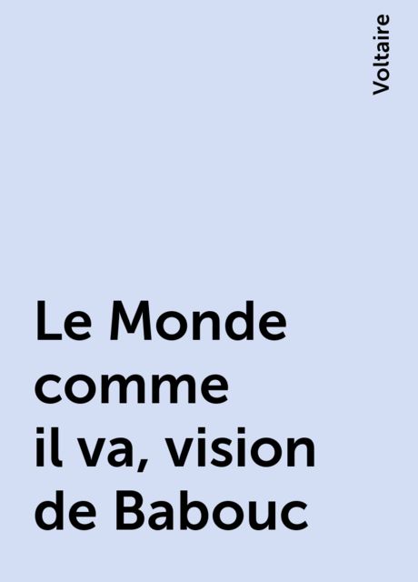 Le Monde comme il va, vision de Babouc, Voltaire