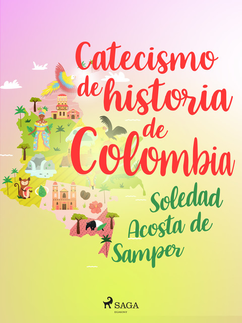 Catecismo de historia de Colombia, Soledad Acosta de Samper