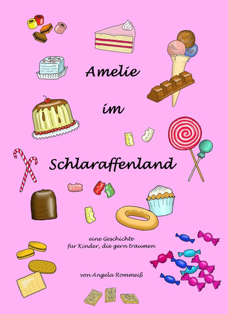 Amelie im Schlaraffenland, Angela Rommeiß