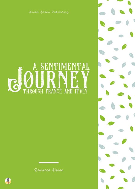 A Sentimental Journey through France and Italy, Laurence Sterne