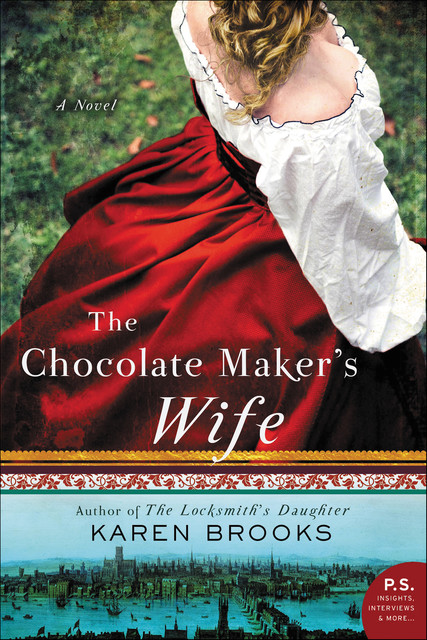 The Chocolate Maker's Wife, Karen Brooks
