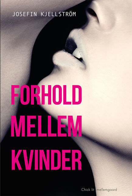 Forhold mellem kvinder, Josefin Kjellström