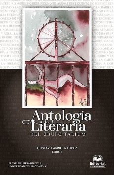Antología literaria del grupo TALIUM, Gustavo López
