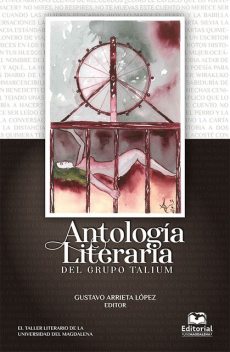 Antología literaria del grupo TALIUM, Gustavo López