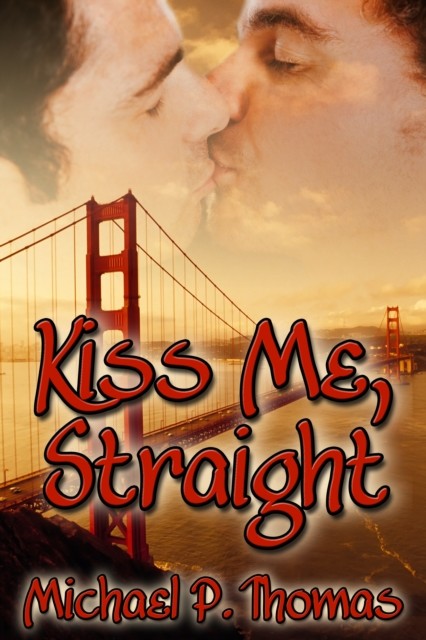 Kiss Me, Straight, Michael Thomas