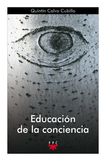 Educación de la conciencia, Quintín Calvo Cubillo