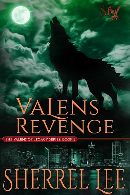 Valens Revenge – Urban Fantasy, Book 3, Sherrel Lee