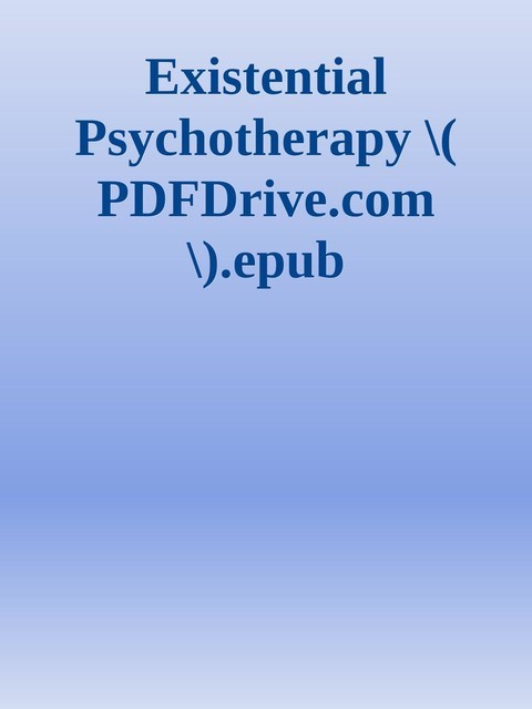 Existential Psychotherapy \( PDFDrive.com \).epub, 