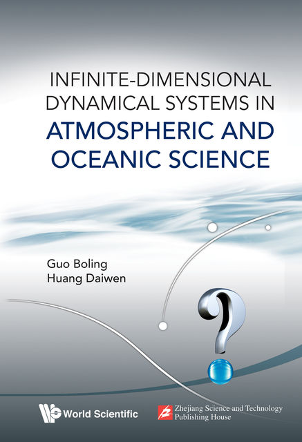 Infinite-Dimensional Dynamical Systems in Atmospheric and Oceanic Science, Boling Guo, Daiwen Huang