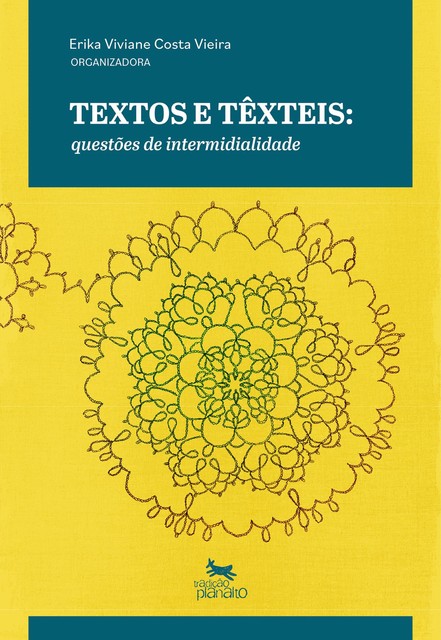 Textos e Têxteis, Érika Vieira