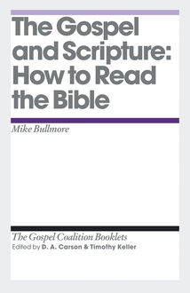 The Gospel and Scripture, Mike Bullmore