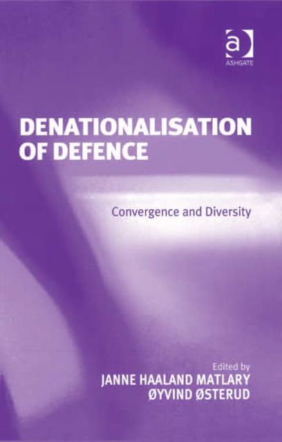 Denationalisation of Defence, Janne Haaland Matlary