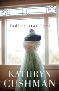 Fading Starlight, Kathryn Cushman