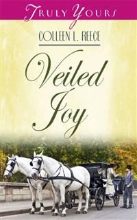 Veiled Joy, Colleen L. Reece
