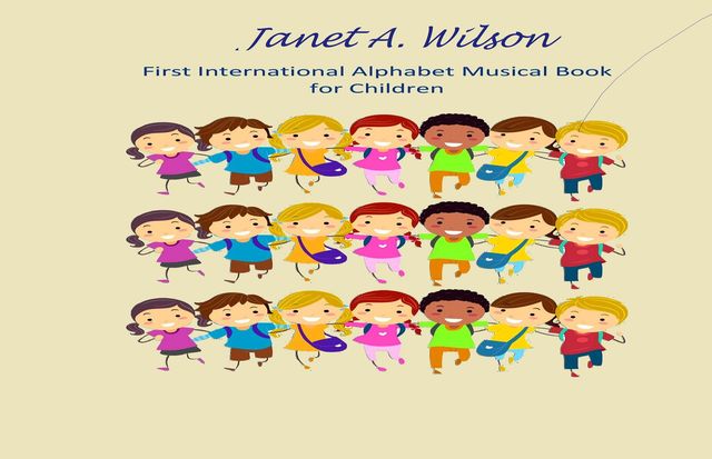 First International Alphabet Music Book for Children, Janet Wilson