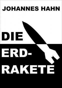 Die Erdrakete, Johannes Hahn