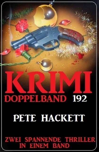 Krimi Doppelband 192, Pete Hackett