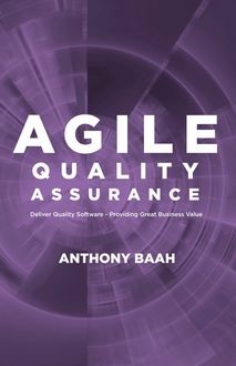 Agile Quality Assurance, Anthony Baah