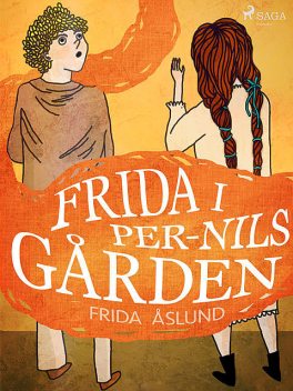 Frida i Per-Nils gården, Frida Åslund