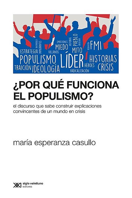 Por qué funciona el populismo, María Esperanza Casullo