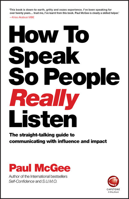 How to Speak So People Really Listen, Paul McGee