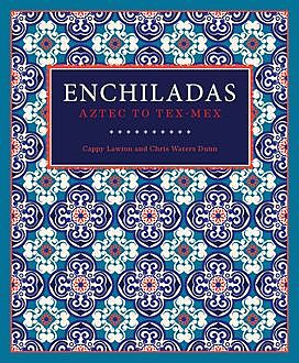 Enchiladas, Cappy Lawton, Chris Waters Dunn