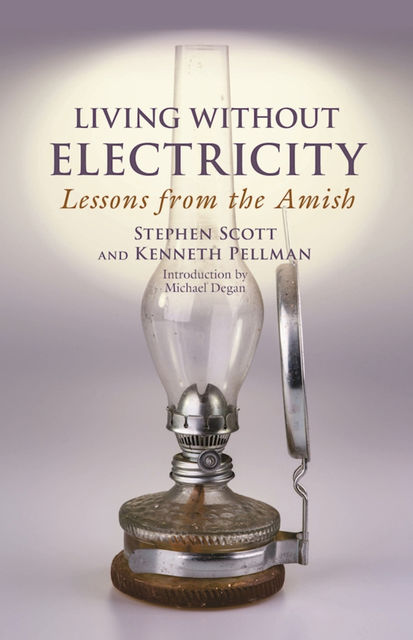 Living Without Electricity, Stephen Scott, Kenneth Pellman