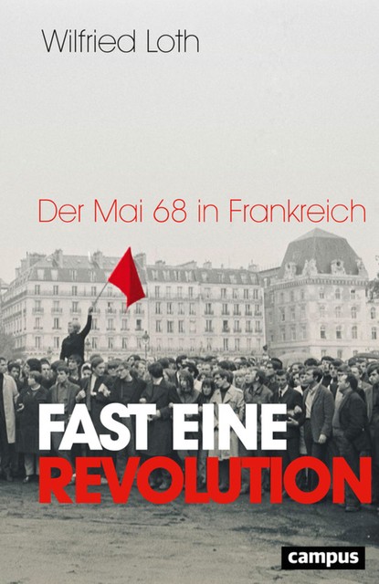 Fast eine Revolution, Wilfried Loth