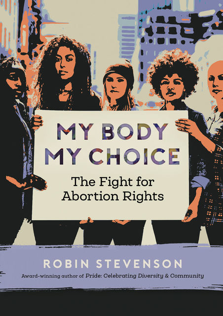 My Body My Choice, Robin Stevenson