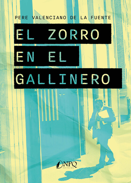 EL ZORRO EN EL GALLINERO, Pere Valenciano