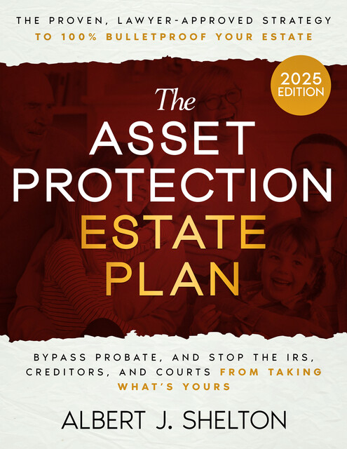 The Asset Protection Estate Plan, Albert J. Shelton