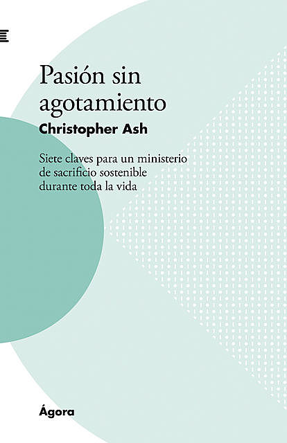 Pasión sin agotamiento, Christopher Ash