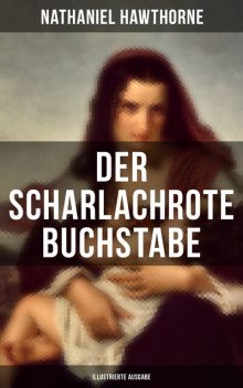 Der scharlachrote Buchstabe, Nathaniel Hawthorne