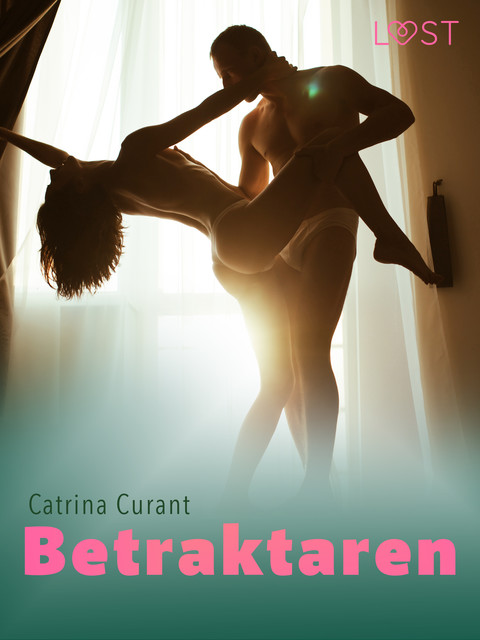 Betraktaren – erotisk novell, Catrina Curant