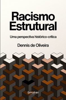 Racismo Estrutural, Dennis de Oliveira