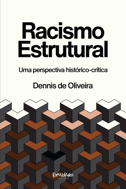 Racismo Estrutural, Dennis de Oliveira