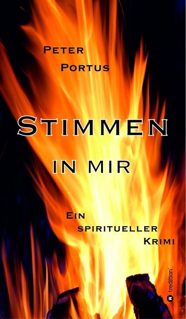 Stimmen in mir – Ein spiritueller Krimi, Peter Portus