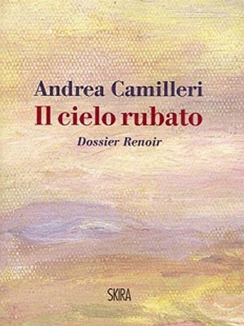 Il cielo rubato (Dossier Renoir), Andrea Camilleri